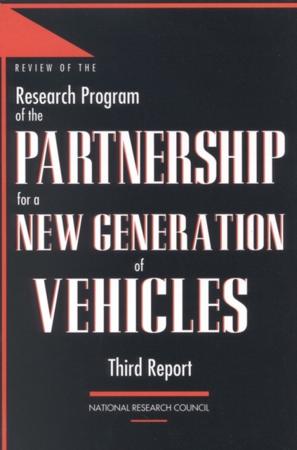 Review of the Research Program of the Partnership for a New Generation of Vehicles : Third Report, PDF eBook