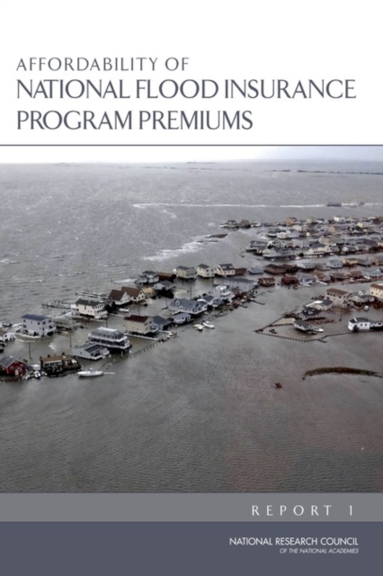 Affordability of National Flood Insurance Program Premiums : Report 1, EPUB eBook