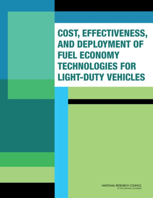 Cost, Effectiveness, and Deployment of Fuel Economy Technologies for Light-Duty Vehicles, EPUB eBook