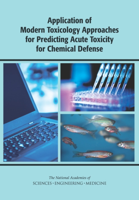 Application of Modern Toxicology Approaches for Predicting Acute Toxicity for Chemical Defense, PDF eBook