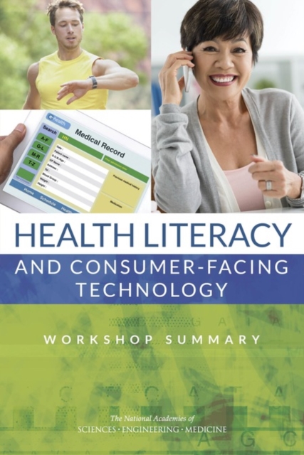 Health Literacy and Consumer-Facing Technology : Workshop Summary, PDF eBook