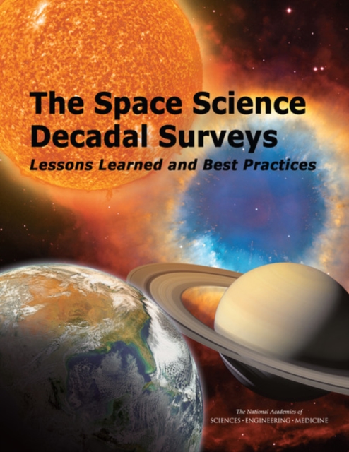 The Space Science Decadal Surveys : Lessons Learned and Best Practices, EPUB eBook