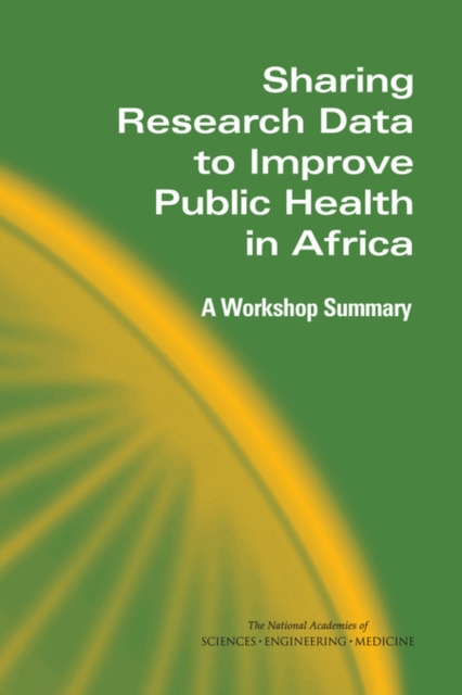 Sharing Research Data to Improve Public Health in Africa : A Workshop Summary, EPUB eBook