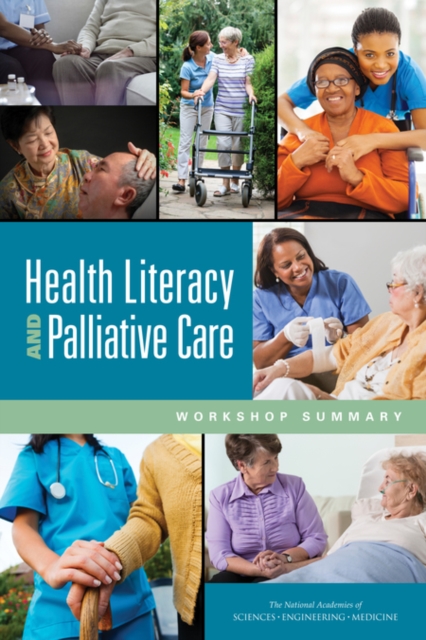 Health Literacy and Palliative Care : Workshop Summary, EPUB eBook