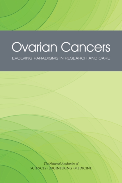 Ovarian Cancers : Evolving Paradigms in Research and Care, EPUB eBook