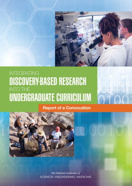Integrating Discovery-Based Research into the Undergraduate Curriculum : Report of a Convocation, PDF eBook