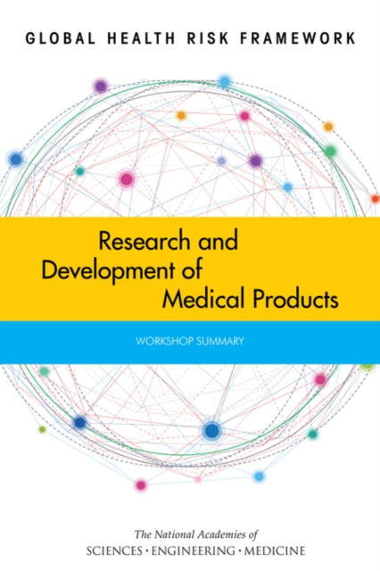 Global Health Risk Framework : Research and Development of Medical Products: Workshop Summary, EPUB eBook