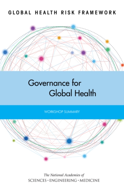 Global Health Risk Framework : Governance for Global Health: Workshop Summary, PDF eBook
