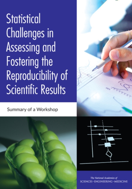 Statistical Challenges in Assessing and Fostering the Reproducibility of Scientific Results : Summary of a Workshop, EPUB eBook