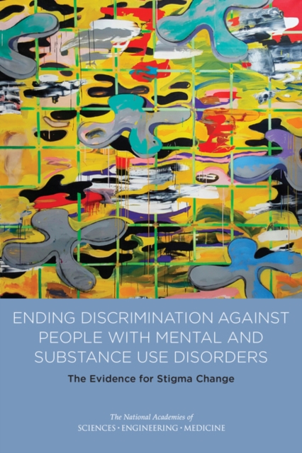 Ending Discrimination Against People with Mental and Substance Use Disorders : The Evidence for Stigma Change, PDF eBook