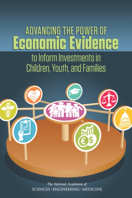 Advancing the Power of Economic Evidence to Inform Investments in Children, Youth, and Families, PDF eBook