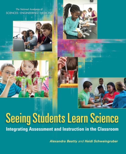 Seeing Students Learn Science : Integrating Assessment and Instruction in the Classroom, EPUB eBook