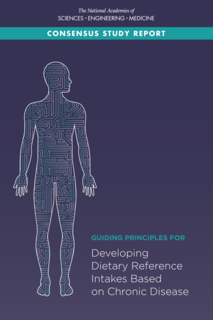 Guiding Principles for Developing Dietary Reference Intakes Based on Chronic Disease, PDF eBook