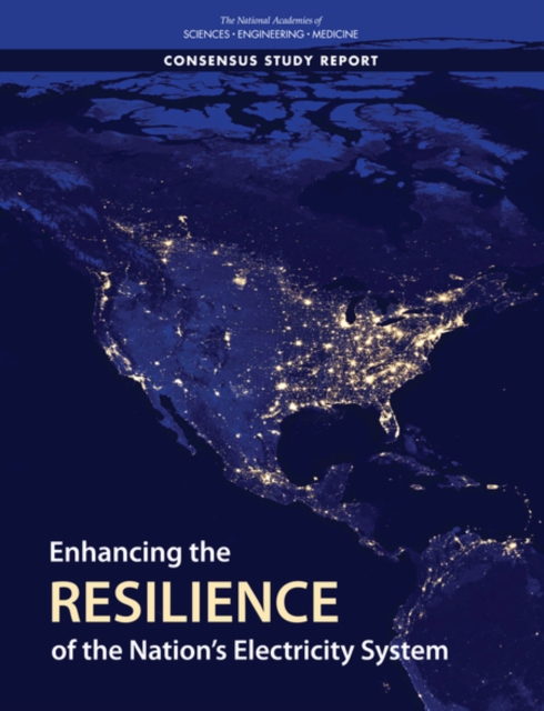 Enhancing the Resilience of the Nation's Electricity System, PDF eBook