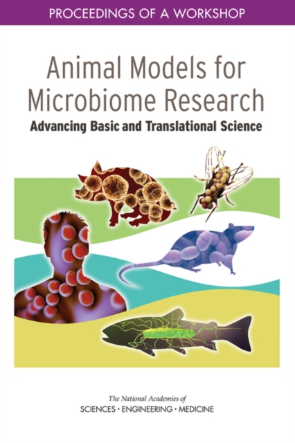 Animal Models for Microbiome Research : Advancing Basic and Translational Science: Proceedings of a Workshop, EPUB eBook