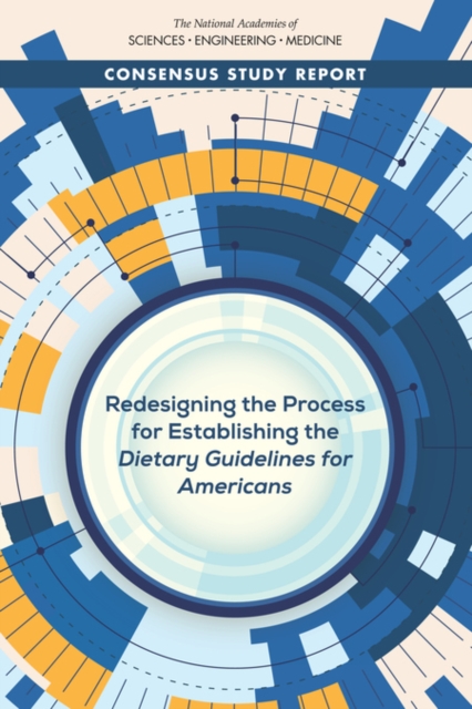 Redesigning the Process for Establishing the Dietary Guidelines for Americans, PDF eBook