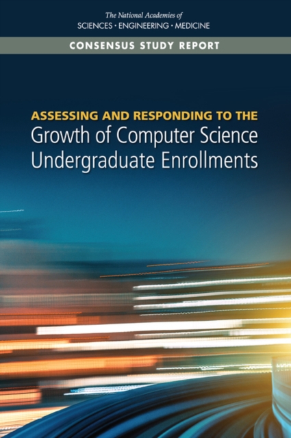 Assessing and Responding to the Growth of Computer Science Undergraduate Enrollments, EPUB eBook