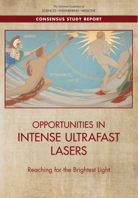 Opportunities in Intense Ultrafast Lasers : Reaching for the Brightest Light, EPUB eBook