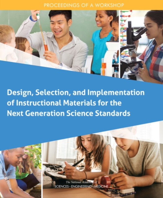 Design, Selection, and Implementation of Instructional Materials for the Next Generation Science Standards : Proceedings of a Workshop, EPUB eBook
