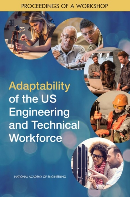 Adaptability of the US Engineering and Technical Workforce : Proceedings of a Workshop, EPUB eBook