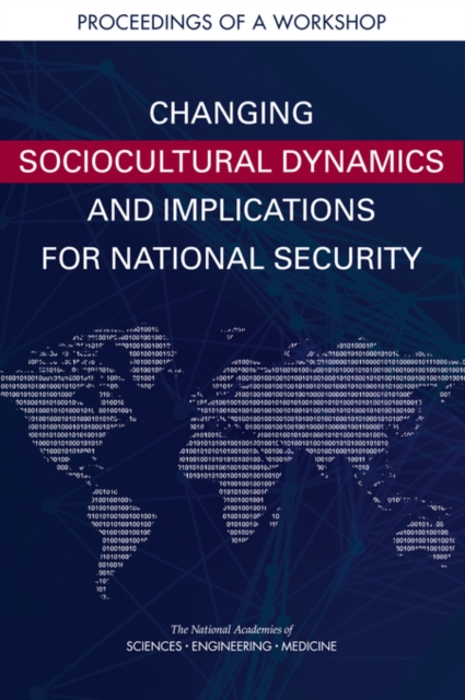 Changing Sociocultural Dynamics and Implications for National Security : Proceedings of a Workshop, PDF eBook
