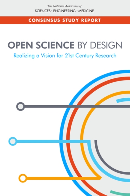 Open Science by Design : Realizing a Vision for 21st Century Research, PDF eBook