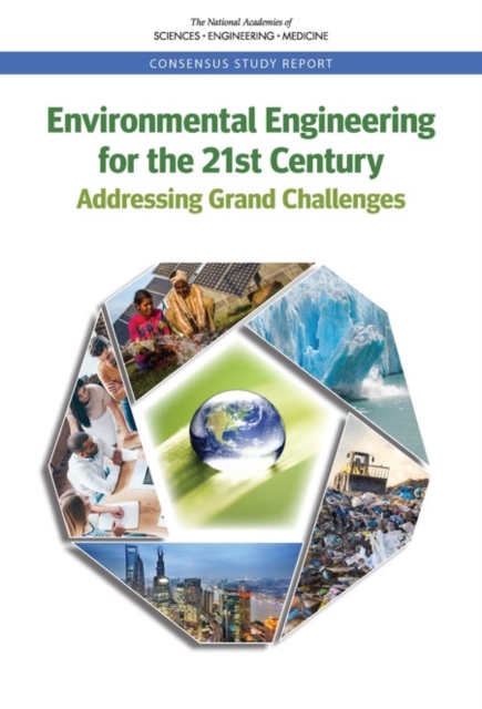 Environmental Engineering for the 21st Century : Addressing Grand Challenges, PDF eBook