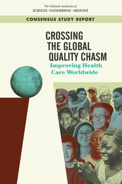 Crossing the Global Quality Chasm : Improving Health Care Worldwide, EPUB eBook