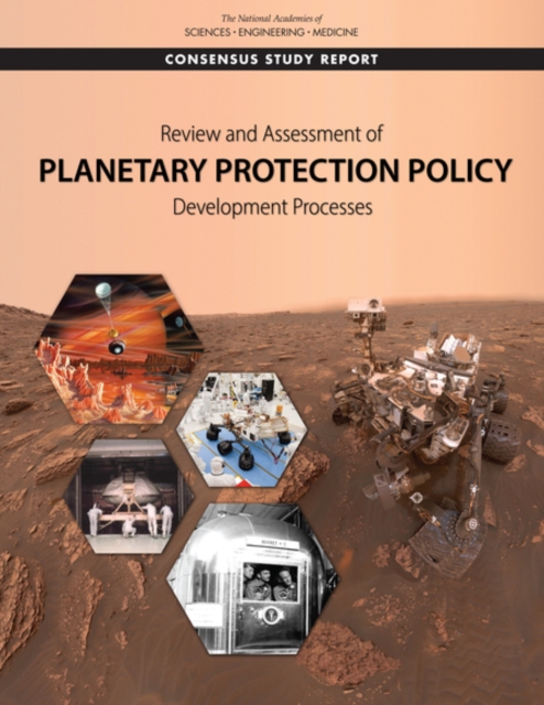 Review and Assessment of Planetary Protection Policy Development Processes, PDF eBook