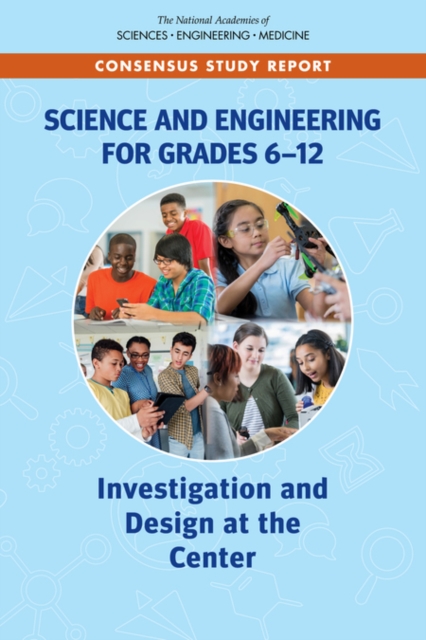 Science and Engineering for Grades 6-12 : Investigation and Design at the Center, PDF eBook