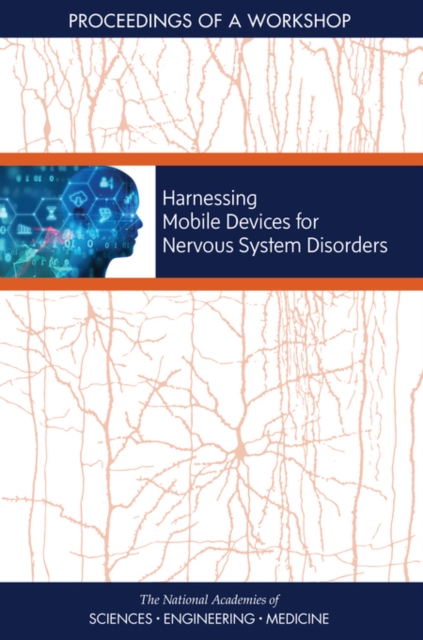 Harnessing Mobile Devices for Nervous System Disorders : Proceedings of a Workshop, EPUB eBook