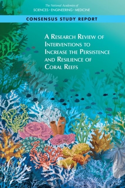 A Research Review of Interventions to Increase the Persistence and Resilience of Coral Reefs, PDF eBook