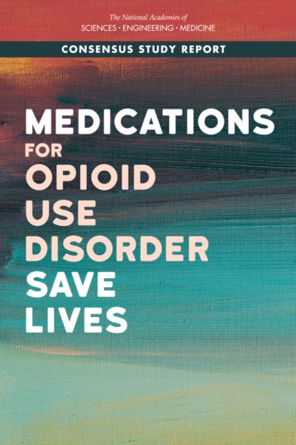 Medications for Opioid Use Disorder Save Lives, PDF eBook