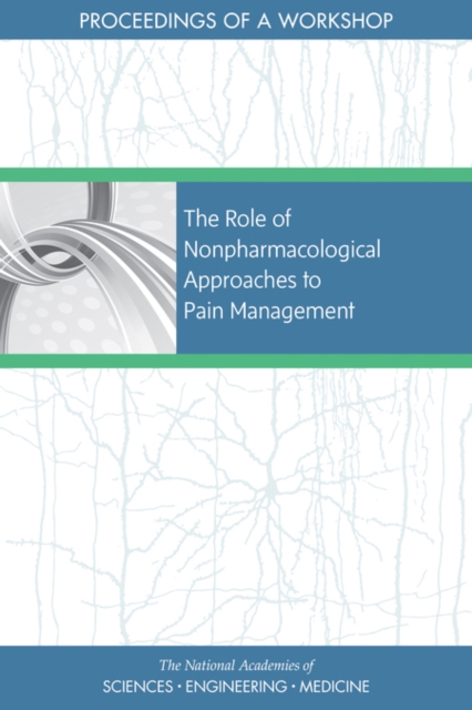 The Role of Nonpharmacological Approaches to Pain Management : Proceedings of a Workshop, EPUB eBook