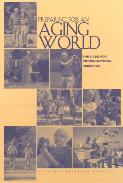 Preparing for an Aging World : The Case for Cross-National Research, PDF eBook