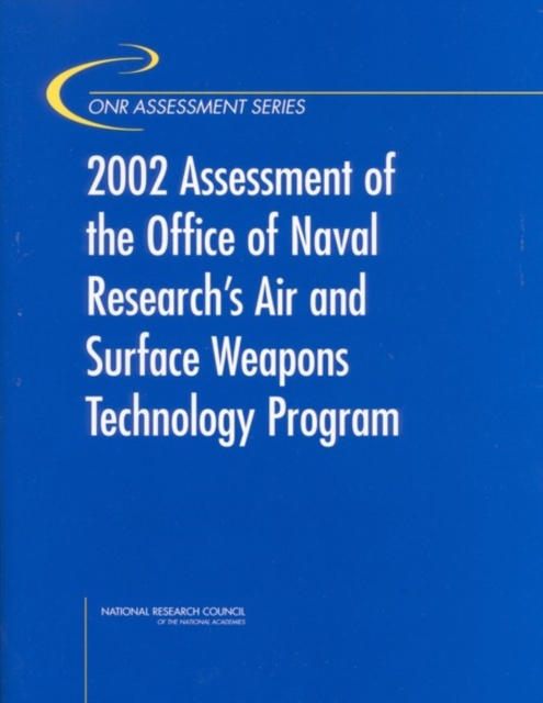 2002 Assessment of the Office of Naval Research's Air and Surface Weapons Technology Program, PDF eBook