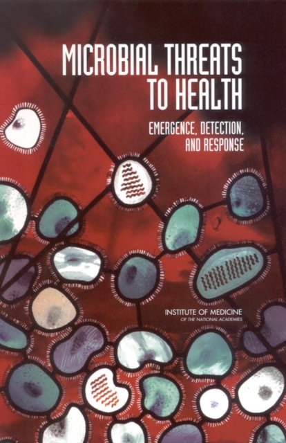 Microbial Threats to Health : Emergence, Detection, and Response, PDF eBook
