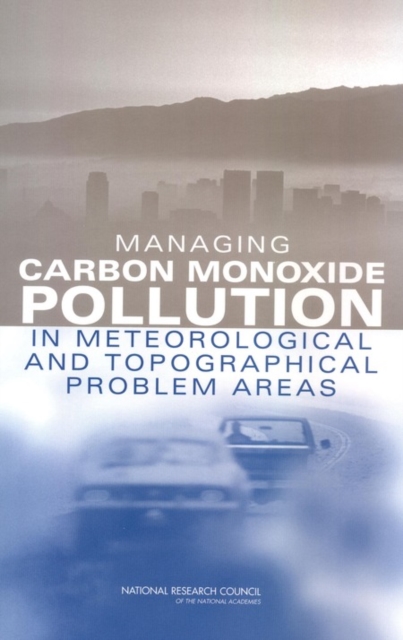 Managing Carbon Monoxide Pollution in Meteorological and Topographical Problem Areas, PDF eBook