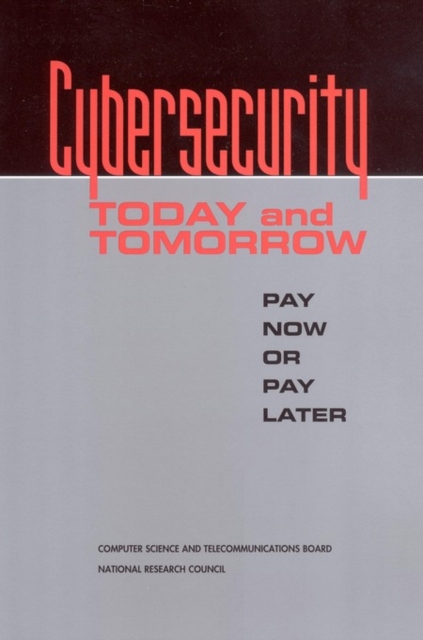 Cybersecurity Today and Tomorrow : Pay Now or Pay Later, PDF eBook