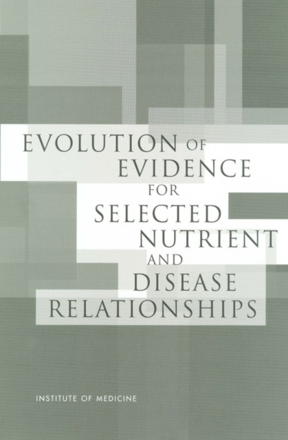 Evolution of Evidence for Selected Nutrient and Disease Relationships, PDF eBook