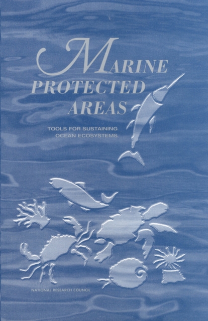 Marine Protected Areas : Tools for Sustaining Ocean Ecosystems, PDF eBook