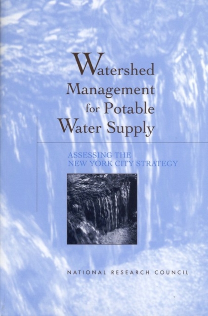 Watershed Management for Potable Water Supply : Assessing the New York City Strategy, PDF eBook