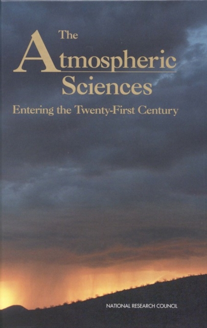 The Atmospheric Sciences : Entering the Twenty-First Century, PDF eBook