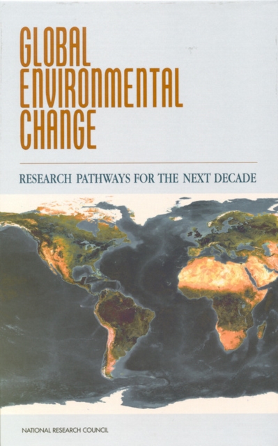 Global Environmental Change : Research Pathways for the Next Decade, PDF eBook