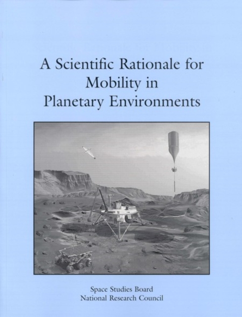 A Scientific Rationale for Mobility in Planetary Environments, PDF eBook