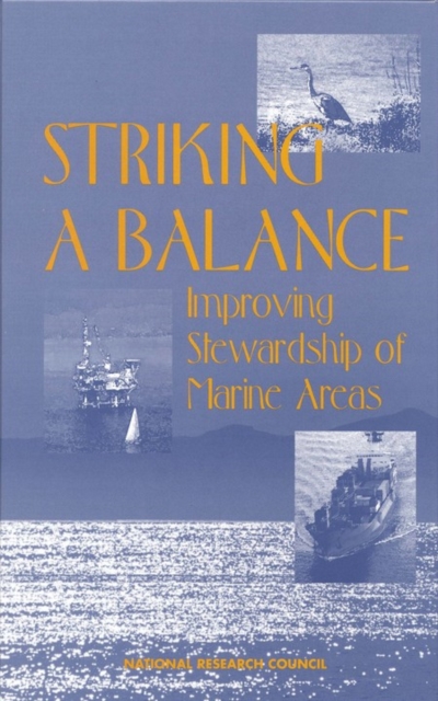 Striking a Balance : Improving Stewardship of Marine Areas, PDF eBook