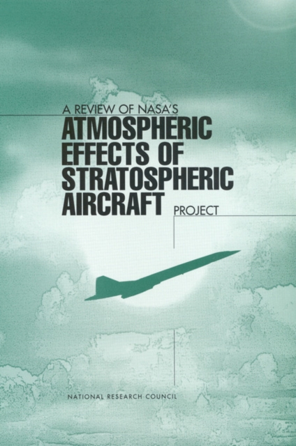 A Review of NASA's 'Atmospheric Effects of Stratospheric Aircraft' Project, PDF eBook