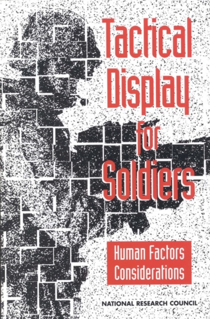 Tactical Display for Soldiers : Human Factors Considerations, PDF eBook