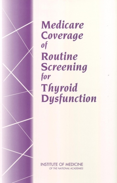 Medicare Coverage of Routine Screening for Thyroid Dysfunction, PDF eBook