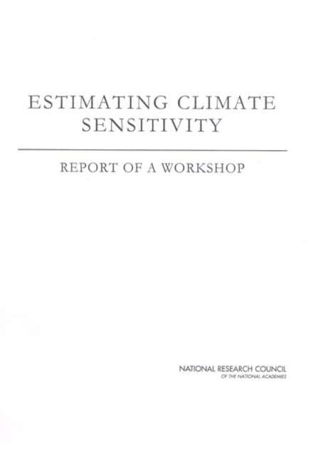Estimating Climate Sensitivity : Report of a Workshop, PDF eBook